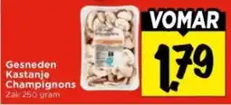 Vomar Voordeelmarkt Gesneden Kastanje Champignons aanbieding