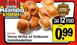 Vomar Voordeelmarkt Verse Witte of Volkoren Hotelkadetten aanbieding
