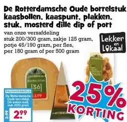 Boon`s Markt De Rotterdamsche Oude borrelstuk. kaasbollen, kaaspunt, plakken. stuk, mosterd dille dip of port aanbieding