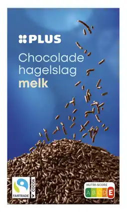 PLUS PLUS Chocoladehagelslag melk Fairtrade aanbieding