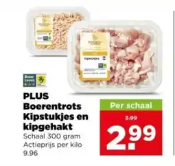 PLUS Plus boerentrots kipstukjes en kipgehakt aanbieding