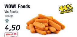 Budget Food WOW! Foods Vis Sticks aanbieding