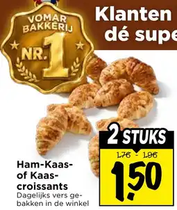 Vomar Voordeelmarkt Ham-Kaas- of Kaas-croissants aanbieding