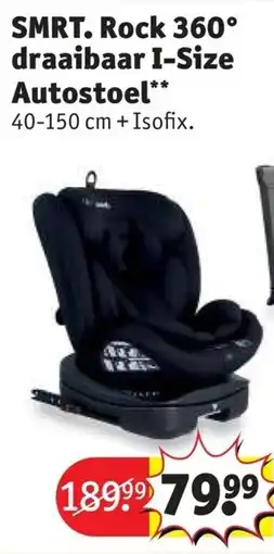Kruidvat SMRT. Rock 360° draaibaar I-Size Autostoel aanbieding