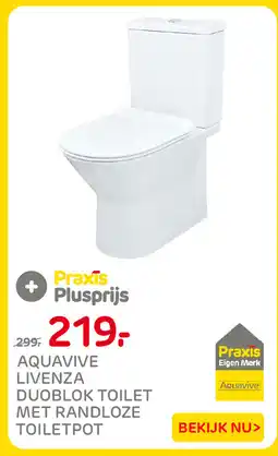 Praxis Aquavive livenza duoblok toilet met randloze toilet pot aanbieding
