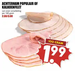 De Boerenschuur achterham populair of kalkoenfilet aanbieding