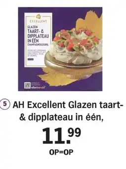 Albert Heijn AH Excellent Glazen taart & dipplateau in één aanbieding