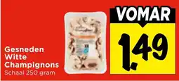 Vomar Voordeelmarkt Gesneden Witte Champignons aanbieding