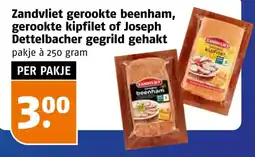 Poiesz Zandvliet gerookte beenham, gerookte kipfilet of Joseph Dettelbacher gegrild gehakt aanbieding