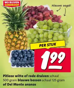 Nettorama Pitloze witte of rode druiven schaal 500 gram blauwe bessen schaal 125 gram of Del Monte ananas aanbieding