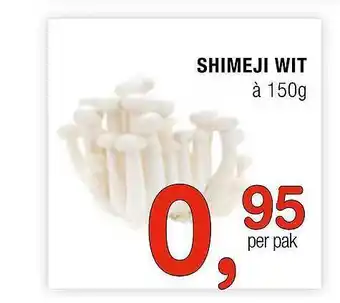 Amazing Oriëntal Shimeji wit 150 gram aanbieding