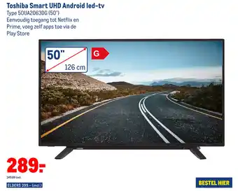 Makro Toshiba smart UHD android led-tv aanbieding