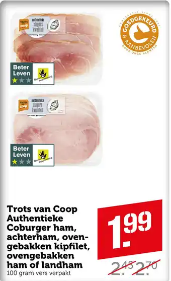 Coop Trots van Coop Authentieke Coburger ham, achterham, oven- gebakken kipfilet, ovengebakken ham of landham aanbieding