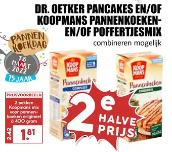 MCD Supermarkt DR. OETKER PANCAKES EN/OF KOOPMANS PANNENKOEKEN- EN/OF POFFERTJESMIX NEN aanbieding