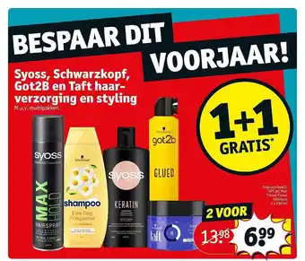 Kruidvat Syoss, Schwarzkopf, Got2B En Taft Haarverzorging En Styling 1+1 Gratis aanbieding