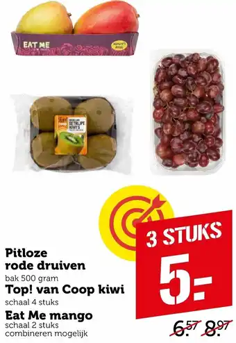 Coop Pitloze rode druiven 500g, Top! van Coop kiwi 4 stuks, Eat Me Mango 2 stuks aanbieding