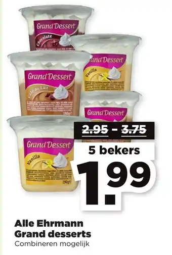 PLUS Alle Ehrmann Grand desserts 5st aanbieding