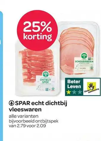 Spar Spar Echt Dichtbij Vleeswaren 25% Korting aanbieding