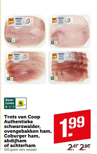 Coop Trots van Coop Authentieke schwarzwalder, ovengebakken ham, Coburger ham, abdijham of achterham aanbieding