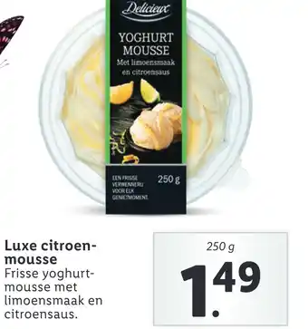 Lidl Luxe citroen- mousse Frisse yoghurt- mousse met limoensmaak en citroensaus. aanbieding