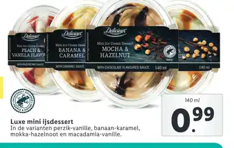 Lidl Luxe mini ijsdessert In de varianten perzik-vanille, banaan-karamel, mokka-hazelnoot en macadamia-vanille. aanbieding