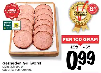 Vomar Voordeelmarkt Gesneden grillworst 100 gram aanbieding