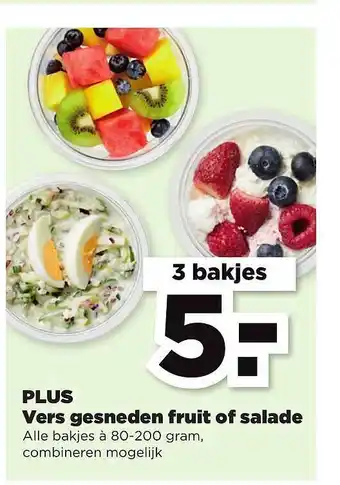 PLUS Plus Verse Gesneden Fruit Of Salade aanbieding