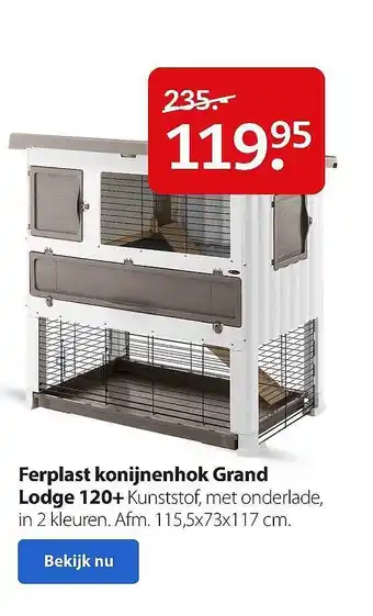 Boerenbond Ferplast Konijnenhok Grand Lodge 120+ aanbieding