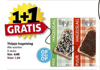 Hoogvliet Thijsje Hagelslag 1+1 Gratis aanbieding