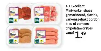 Albert Heijn Excellent gemarineerd, slavink, varkensgehakt cordon bleu of varkenschipolataworstjes aanbieding