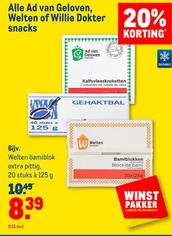 Makro Ad van Geloven, Welten of Willie Dokter Snacks aanbieding