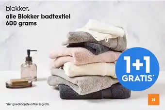 Blokker Alle Blokker Badtextiel 600 Grams 1+1 Gratis aanbieding