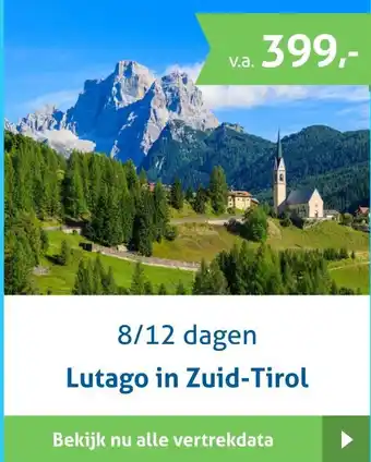 Bolderman Excursiereizen 8/12 dagen Lutago in Zuid-Tirol aanbieding