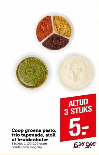 Coop Coop groente pesto, trio tapenade, aioli of kruidenboter 3*100-200gr aanbieding