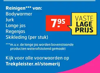 Trekpleister Reinigen*** van: Bodywarmer Jurk Lange jas Regenjas Skikleding (per stuk) aanbieding