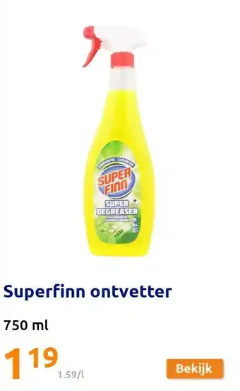 Action Superfinn ontvetter aanbieding