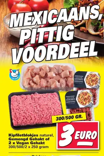 Nettorama Kipfiletblokjes naturel, Gemengd Gehakt of 2 x Vegan Gehakt 300/500/2 x 250 gram aanbieding