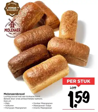 Vomar Voordeelmarkt Molenaersbrood mais, volkoren, pompoen meergranen, donker meergranen, meergranen volpa of drents meergranen aanbieding