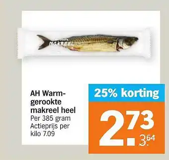 Albert Heijn Ah warmgerookte makreel heel 385 gram aanbieding