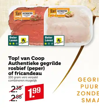 Coop Top! van Coop Authentieke gegrilde rosbief (peper) of fricandeau 100 gram aanbieding