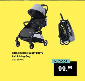 Van Asten BabySuperstore Titanium baby Buggy beeyu autofolding grey aanbieding