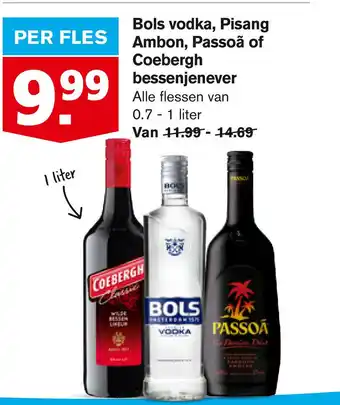 Hoogvliet Bols vodka, Pisang Ambon, Passoã of Coebergh bessenjenever 0.7 - 1 liter aanbieding