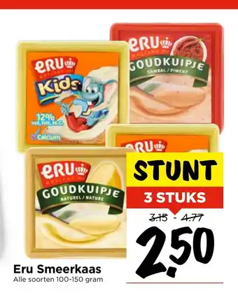 Vomar Voordeelmarkt Eru Smeerkaas alle soorten 100-150 gram 3 stuks aanbieding