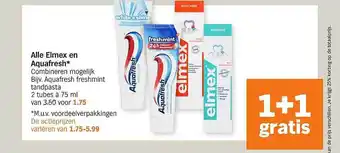 Albert Heijn Alle Elmex En Aquafresh 1+1 Gratis aanbieding