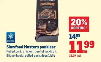 Makro Slowfood Masters panklaar 1 kilo aanbieding