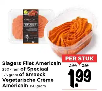 Vomar Voordeelmarkt Slagers Filet Americain 250g of Speciaal 175g of Smaeck vegetarische creme Americain 150g aanbieding