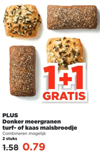 PLUS PLUS Donker meergranen turf- of kaas maisbroodje aanbieding