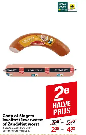 Coop Coop of Slagers- kwaliteit leverworst of Zandvliet worst aanbieding