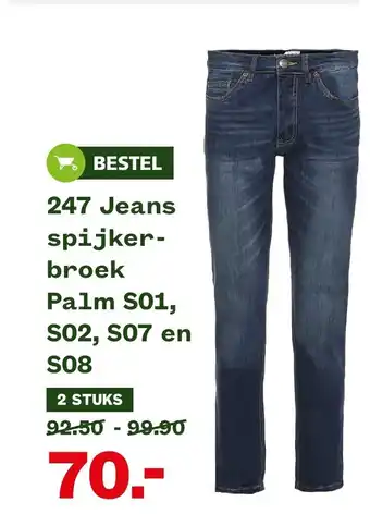 Welkoop 247 Jeans spijker- broek palm S01, S02, S07 en S08 2 stuks aanbieding