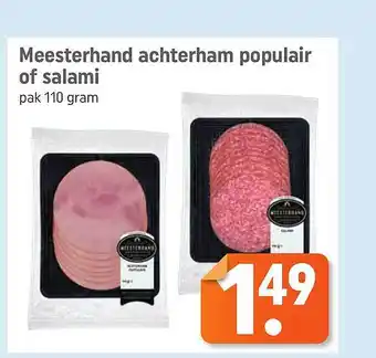 Lekker Makkelijk Meesterhand Achterham Populair Of Salami 110 gram aanbieding